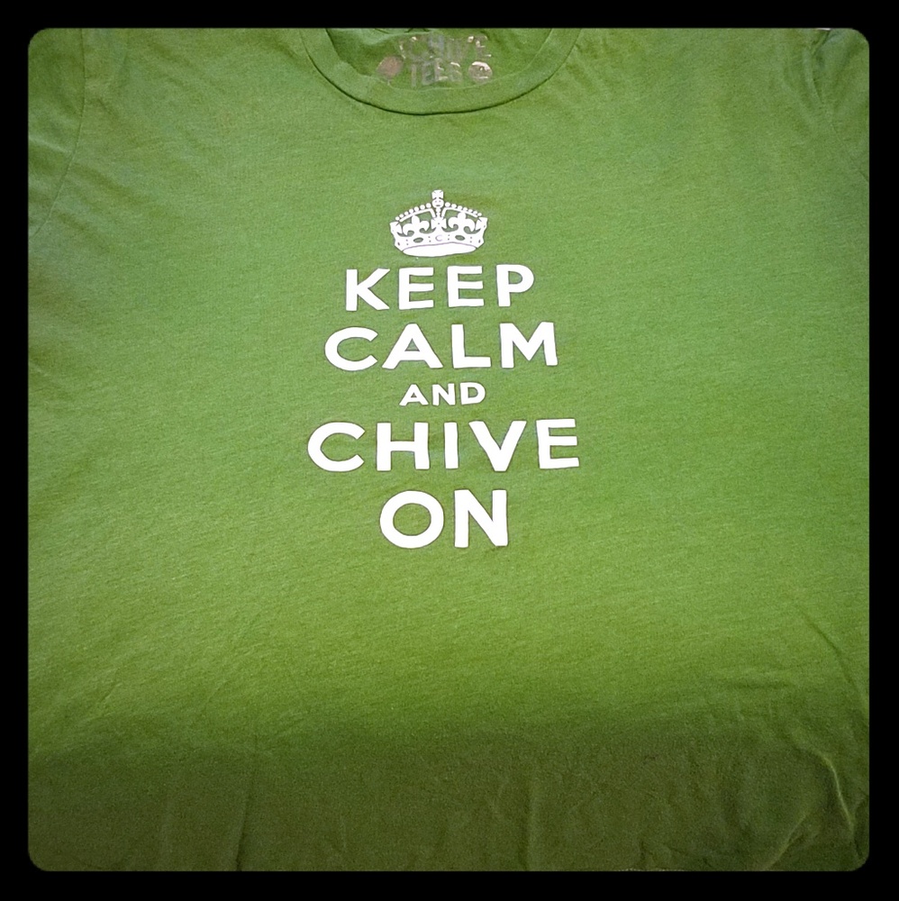 Keep Calm and Chive On